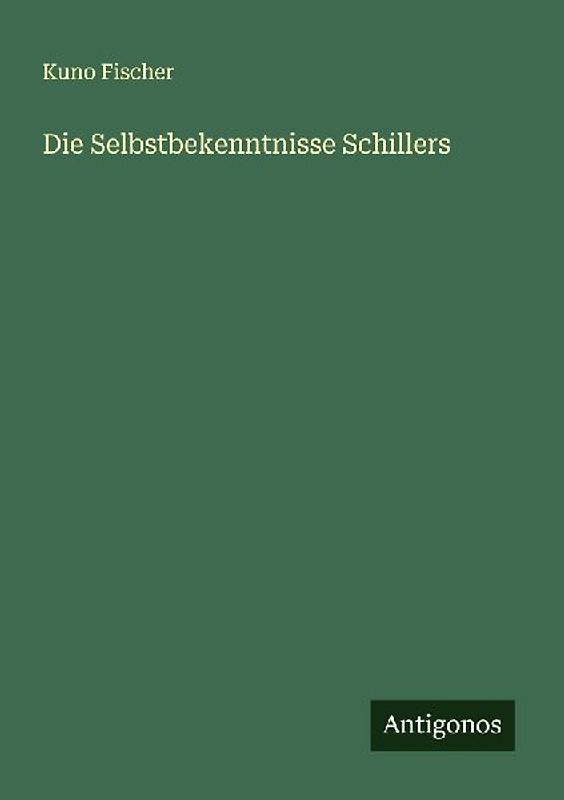 Die Selbstbekenntnisse Schillers