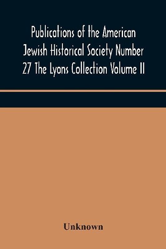 Publications Of The American Jewish Historical Society Number 27 The Lyons Collection Volume Ii
