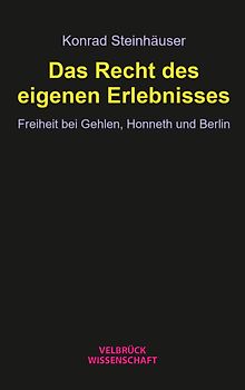 Das Recht des eigenen Erlebnisses