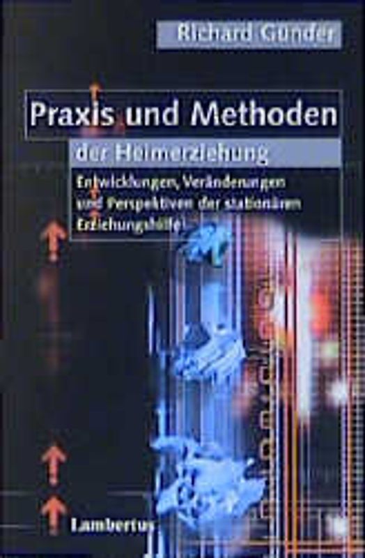 Praxis und Methoden der Heimerziehung