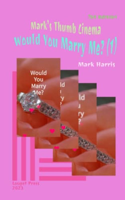 Mark's Thumb Cinema: Would You Marry Me? (1)