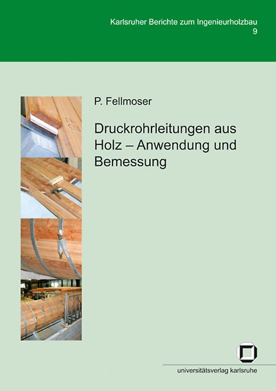 Druckrohrleitungen aus Holz - Anwendung und Bemessung