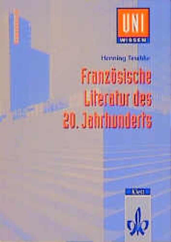 Uni-Wissen Französisch / Französische Literatur des 20. Jahrhunderts