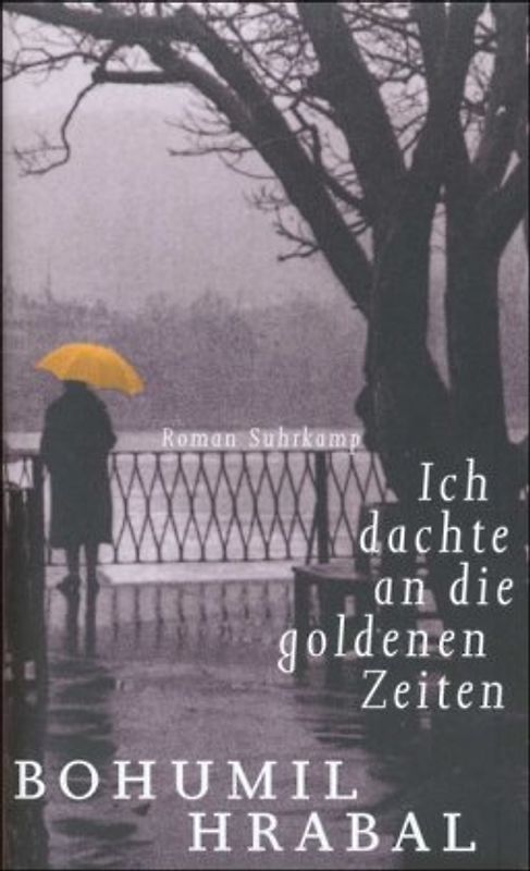Ich dachte an die goldenen Zeiten: Roman