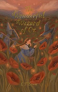 Wonderful Wizard of Oz: Including Glinda of Oz (Wordsworth Exclusive Collection)