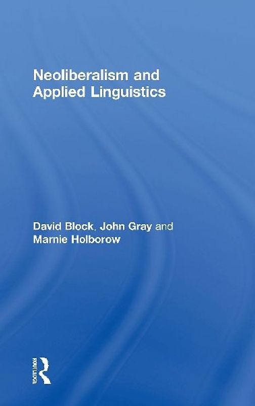 Neoliberalism and Applied Linguistics