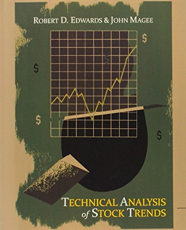 Technical Analysis of Stock Trends - Edwards, Robert D.