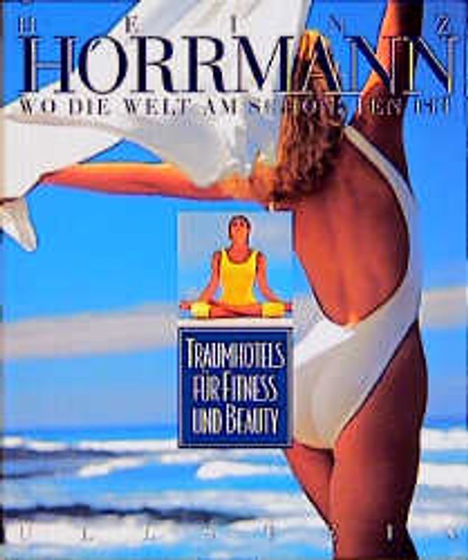 Wo die Welt am schönsten ist. Traumhotels für Fitness und Beauty