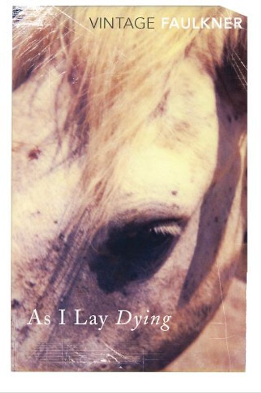 As I Lay Dying - William Faulkner