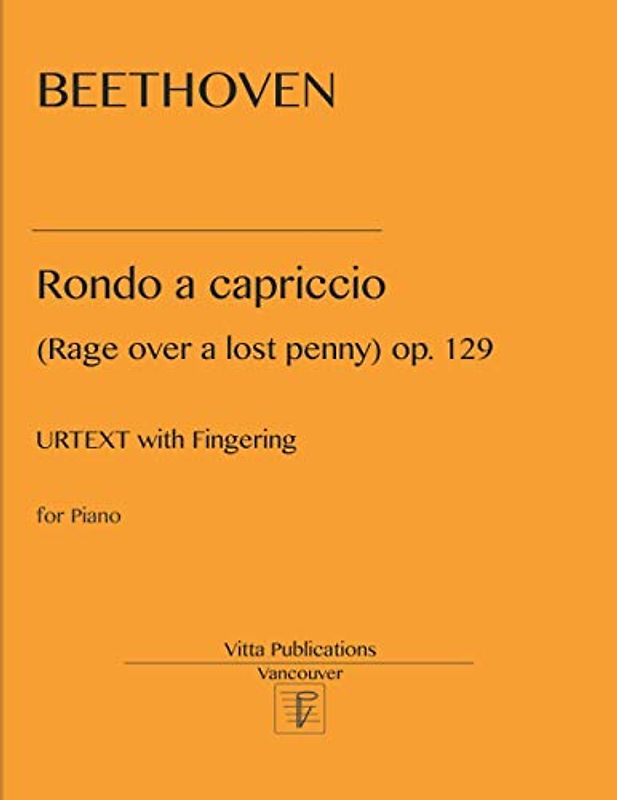 Beethoven Rondo a capriccio (Rage over a lost penny) op. 129: Urtext with fingerings