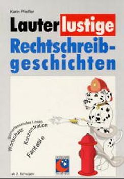 Lauter lustige Rechtschreibgeschichten