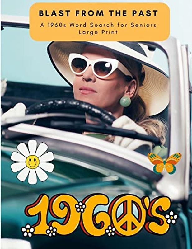 Blast From The Past: A 1960s Word Search for Seniors Large Print