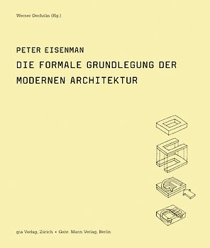 Die formale Grundlegung der modernen Architektur