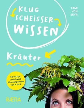 Klugscheißerwissen Kräuter