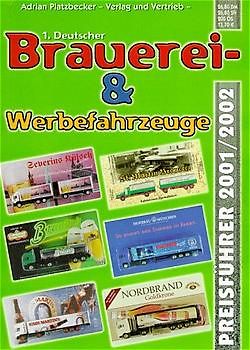 1. Deutscher Brauerei- und Werbefahrzeuge Preisführer 2001/2002. Preisführer für Werbetrucks & -fahrzeuge