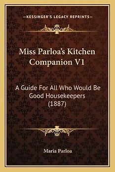 Miss Parloa's Kitchen Companion V1