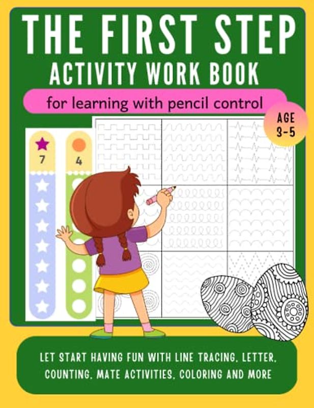The First Step Activity Work Book: Elevate Your Drawing Abilities, Writing and Visual Perception with Pencil Control (Full Color Pages)