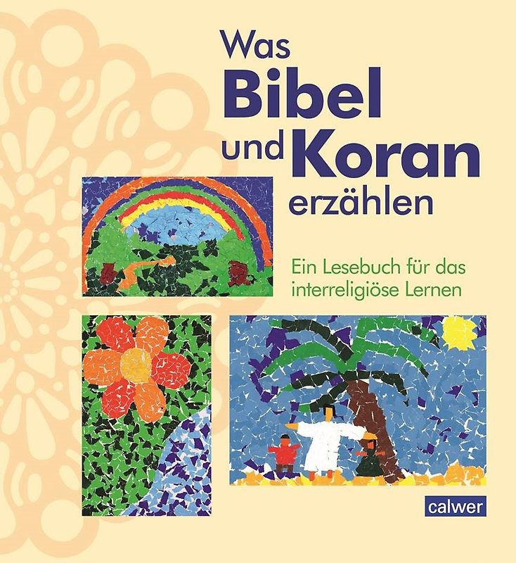 Was Bibel und Koran erzählen