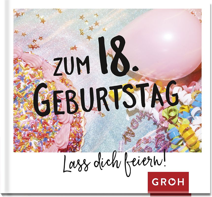 Zum 18. Geburtstag - Lass dich feiern!