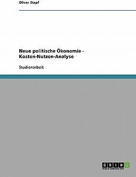 Neue politische Ökonomie - Kosten-Nutzen-Analyse