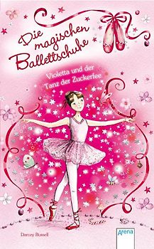 Die magischen Ballettschuhe (1) Violetta und der Tanz der Zuckerfee