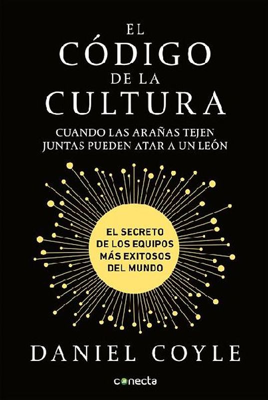 El Código de la Cultura: El Secreto de Los Equipos Más Exitosos del Mundo / The Culture Code