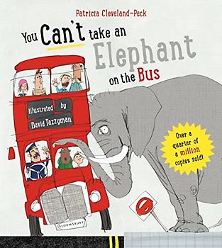 You Can't Take An Elephant On the Bus (You Can’t Let an Elephant...)