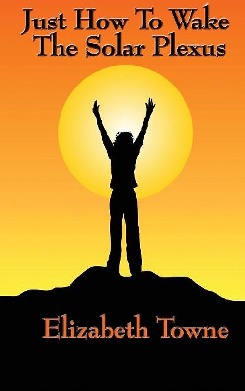 Just How to Wake the Solar Plexus
