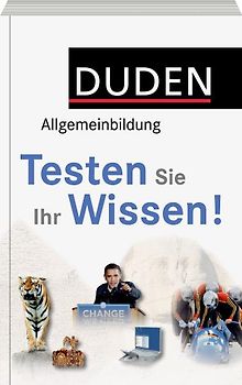 Duden Allgemeinbildung – Testen Sie Ihr Wissen!
