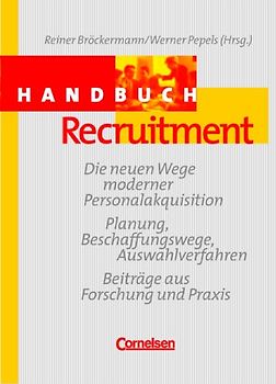 Handbücher Unternehmenspraxis / Handbuch Recruitment. Die neuen Wege moderner Personalakquisition