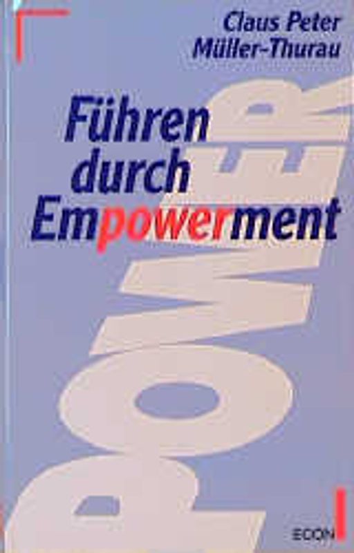 Führen durch Empowerment. Erfolg und Leistung durch Selbstmotivation?