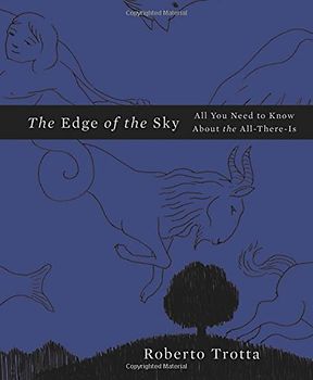 The Edge of the Sky: All You Need to Know about the All-There-Is - Trotta, Roberto