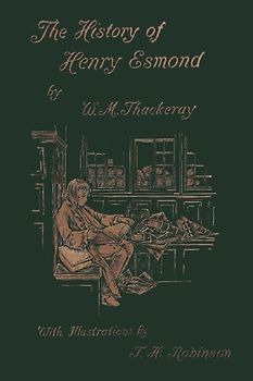 The History of Henry Esmond, Esq. (Yesterday's Classics)