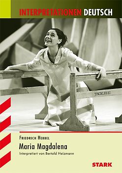 STARK Interpretationen Deutsch - Hebbel: Maria Magdalena