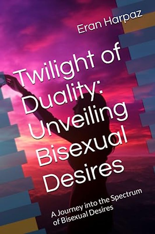 Twilight of Duality: Unveiling Bisexual Desires: A Journey into the Spectrum of Bisexual Desires