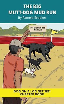 The Big Mutt-Dog Mud Run Chapter Book