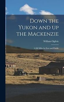 Down the Yukon and up the Mackenzie