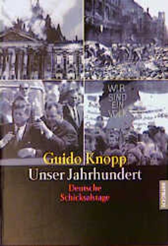 Unser Jahrhundert. Deutsche Schicksalstage