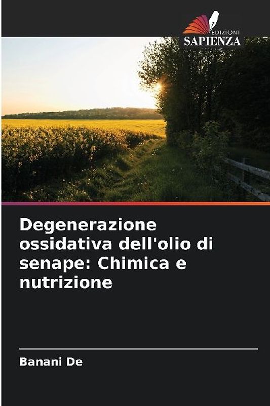 Degenerazione ossidativa dell'olio di senape: Chimica e nutrizione