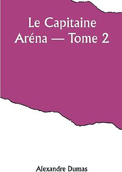 Le Capitaine Aréna - Tome 2