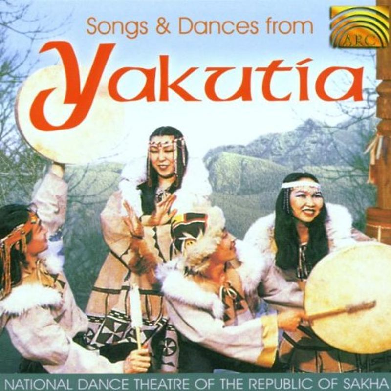 National Orchestra of the Danc - Songs & Dances from Yakutia
