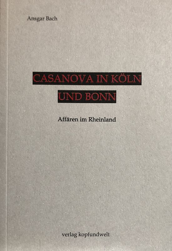 Casanova in Köln und Bonn