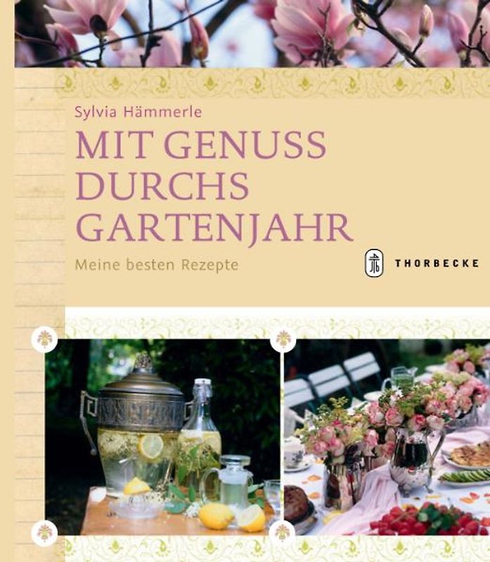 Mit Genuss durchs Gartenjahr