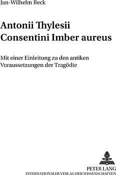 Antonii Thylesii Consentini «Imber aureus»