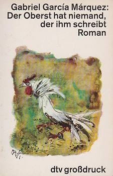 Der Oberst hat niemand, der ihm schreibt. Roman