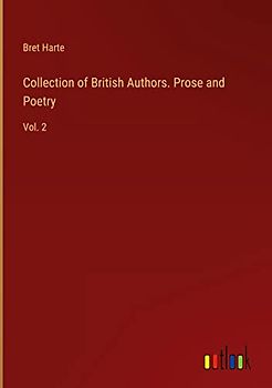 Collection of British Authors. Prose and Poetry: Vol. 2