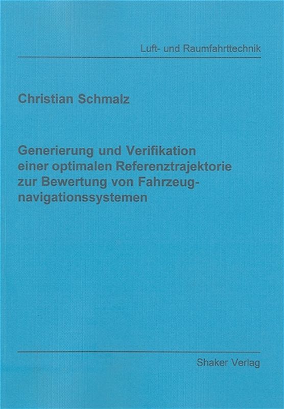 Generierung und Verifikation einer optimalen Referenztrajektorie zur Bewertung von Fahrzeugnavigationssystemen