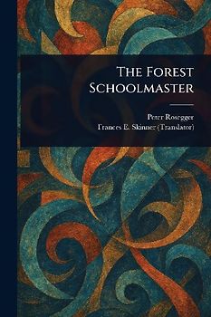 The Forest Schoolmaster