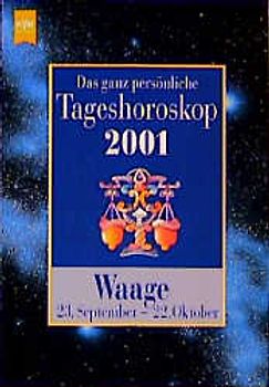 Das ganz persönliche Tageshoroskop 2001 - Waage