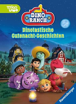 Dino Ranch: Dinotastische Gutenacht-Geschichten